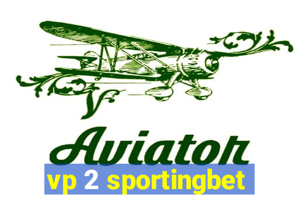 vp 2 sportingbet